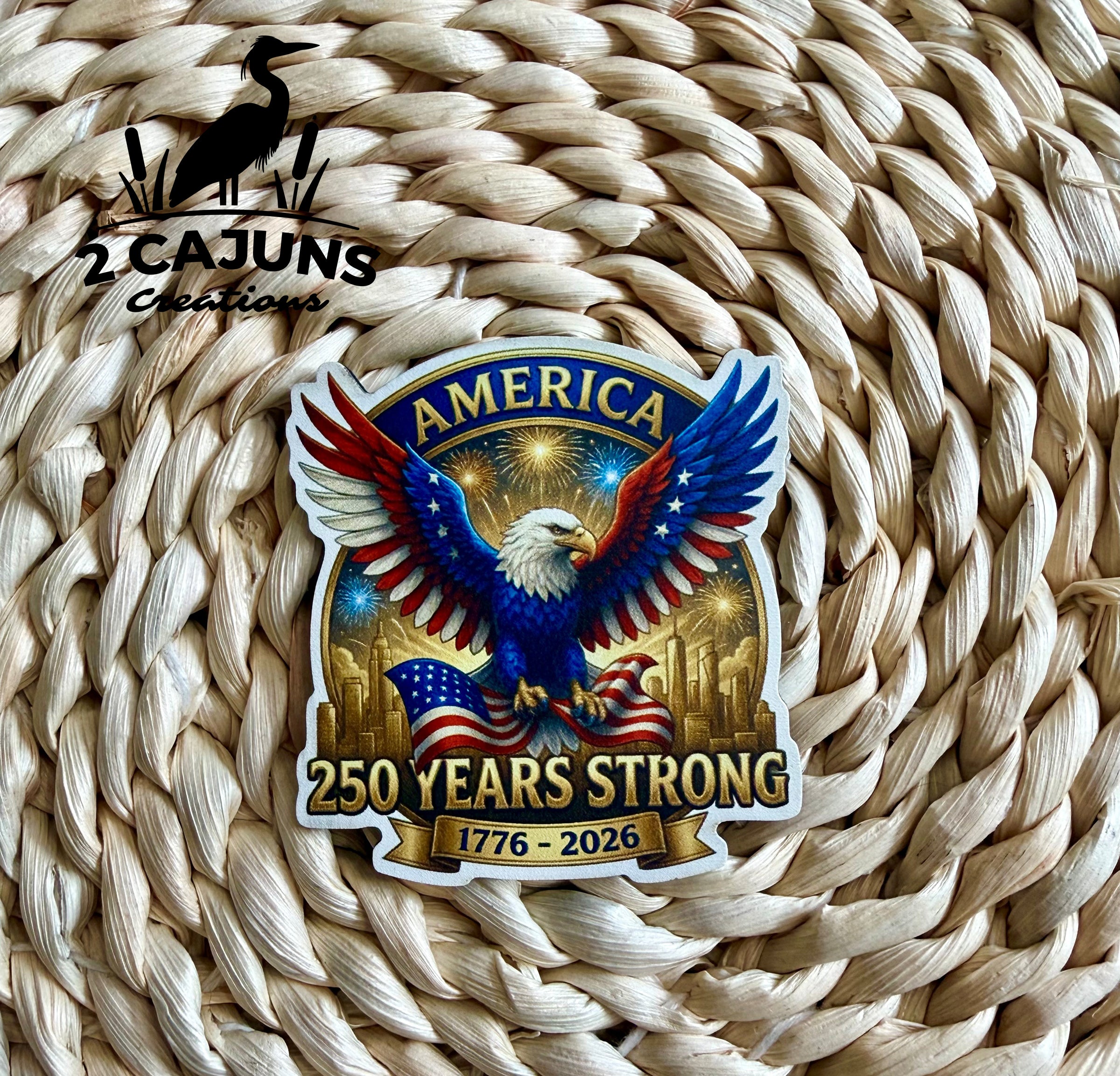 250 Years Strong America Patriotic UV Printed Die Cut Patch