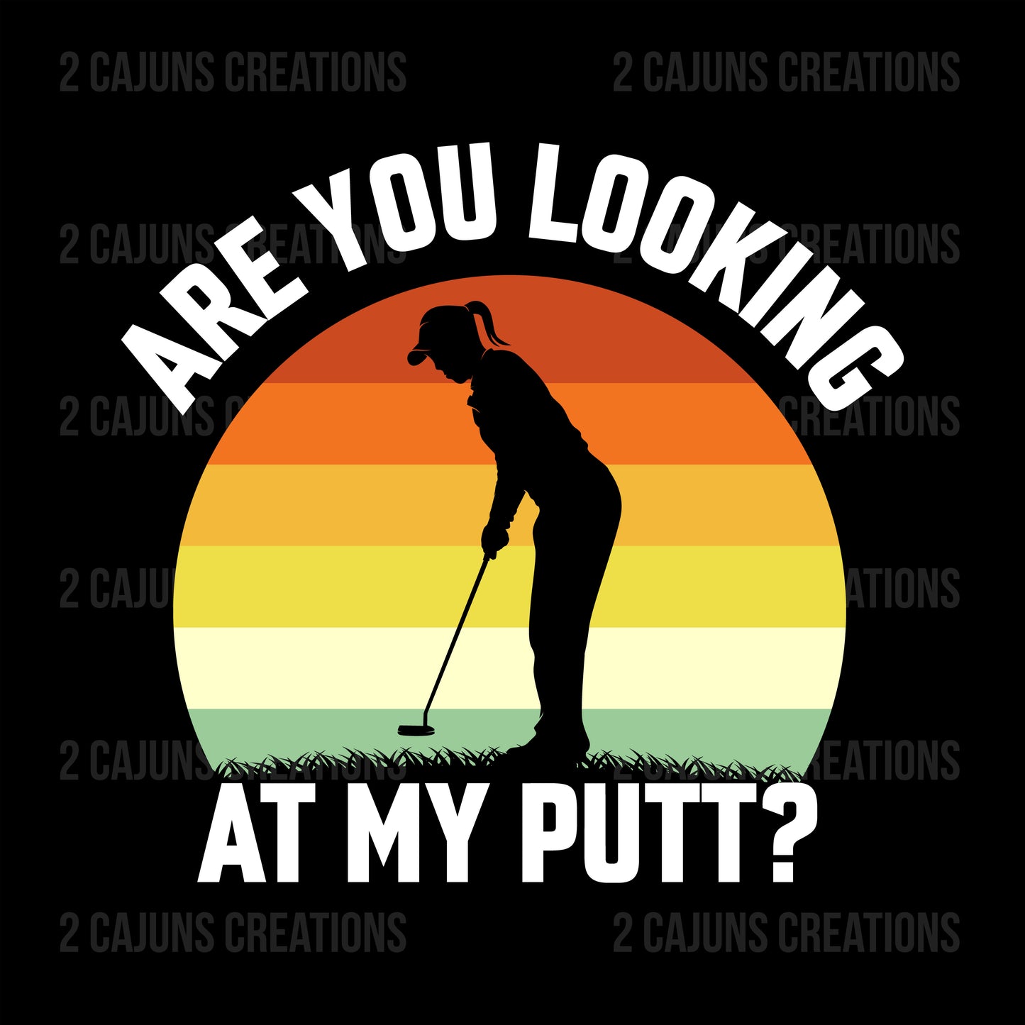 Are You Looking at My Putt - Funny Golf DTF Transfer