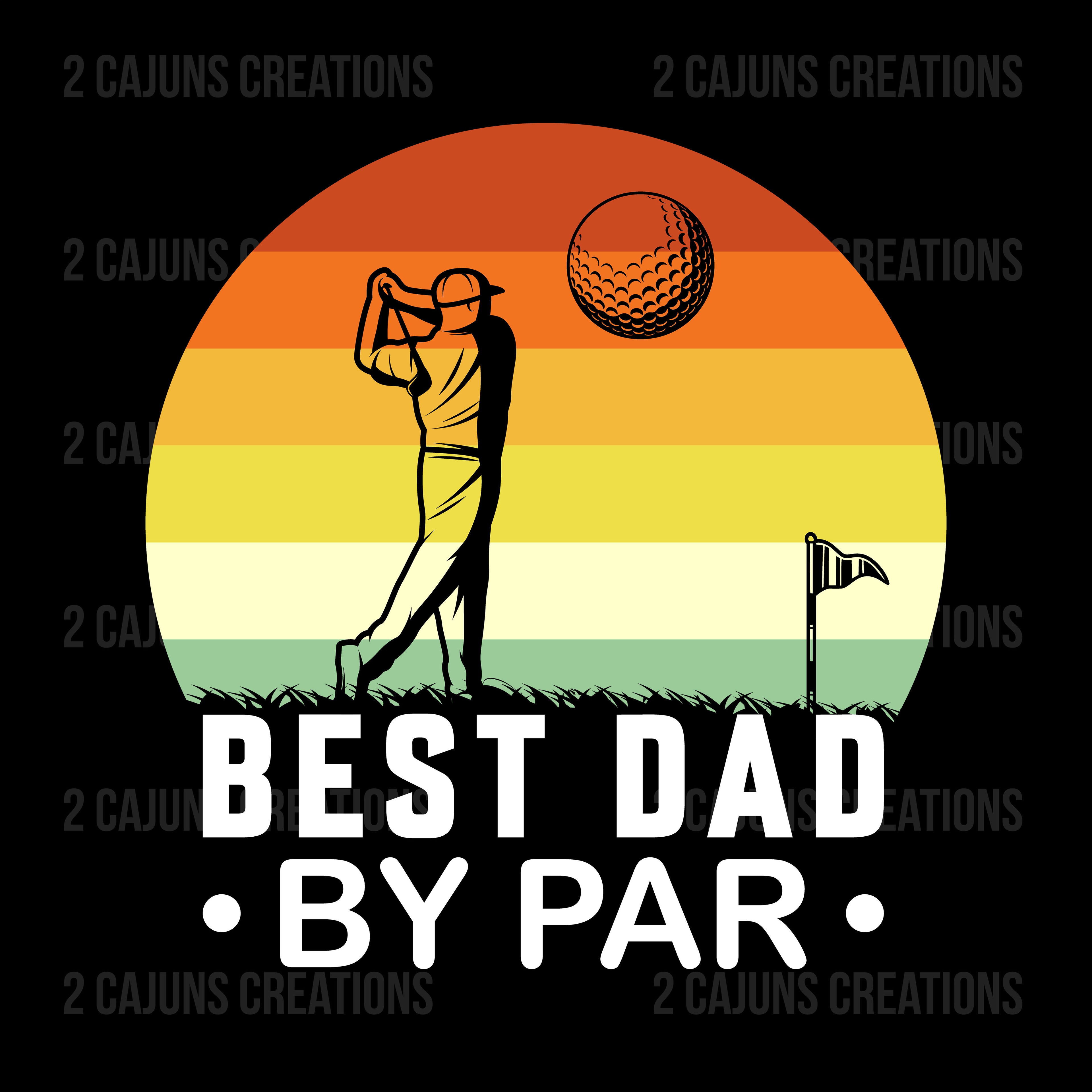 Best Dad by Par - Golf DTF Transfer - Father's Day Golf DTF Transfer