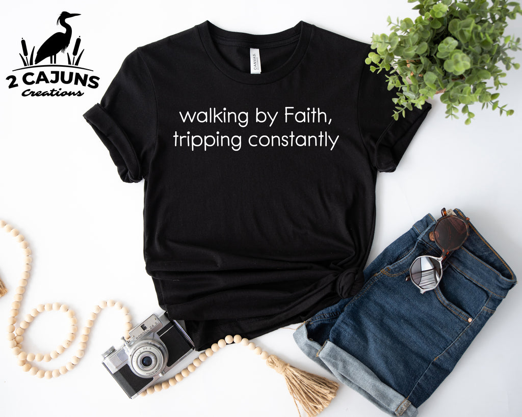 Walking by Faith, Tripping Constantly Tee