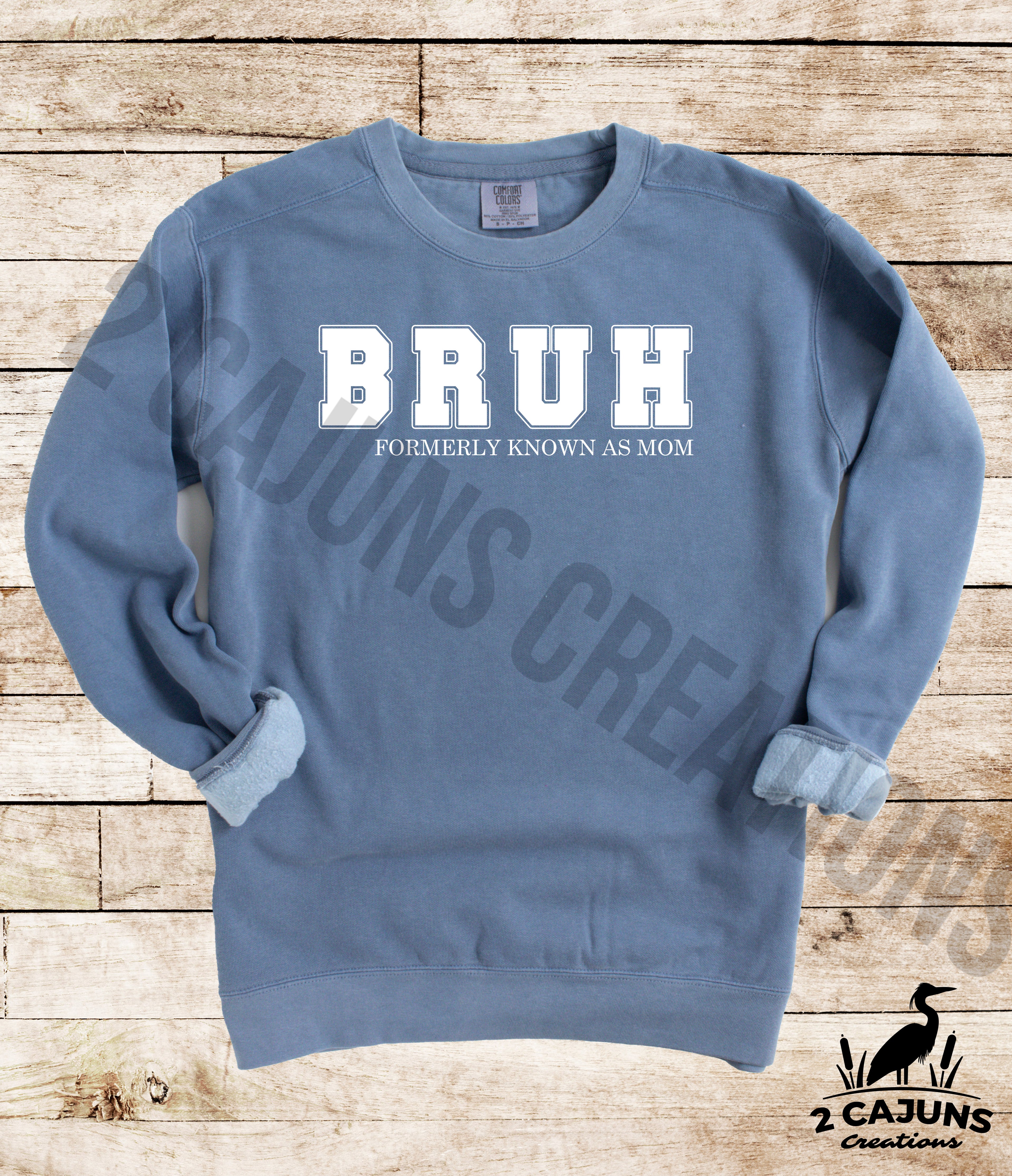 Bruh Formerly Known as Mom Sweatshirt -  Comfort Colors(TM) Multiple Colors Available
