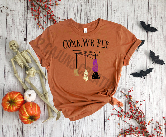 Come We Fly Halloween Tshirt