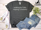 Walking by Faith, Tripping Constantly Tee