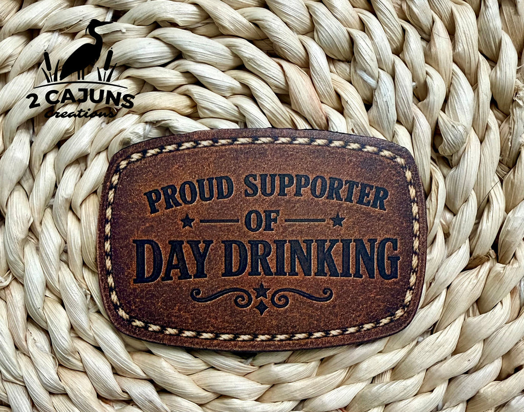 Proud Supporter of Day Drinking UV Printed Hat Patch - 4 Colors Available