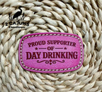 Proud Supporter of Day Drinking UV Printed Hat Patch - 4 Colors Available
