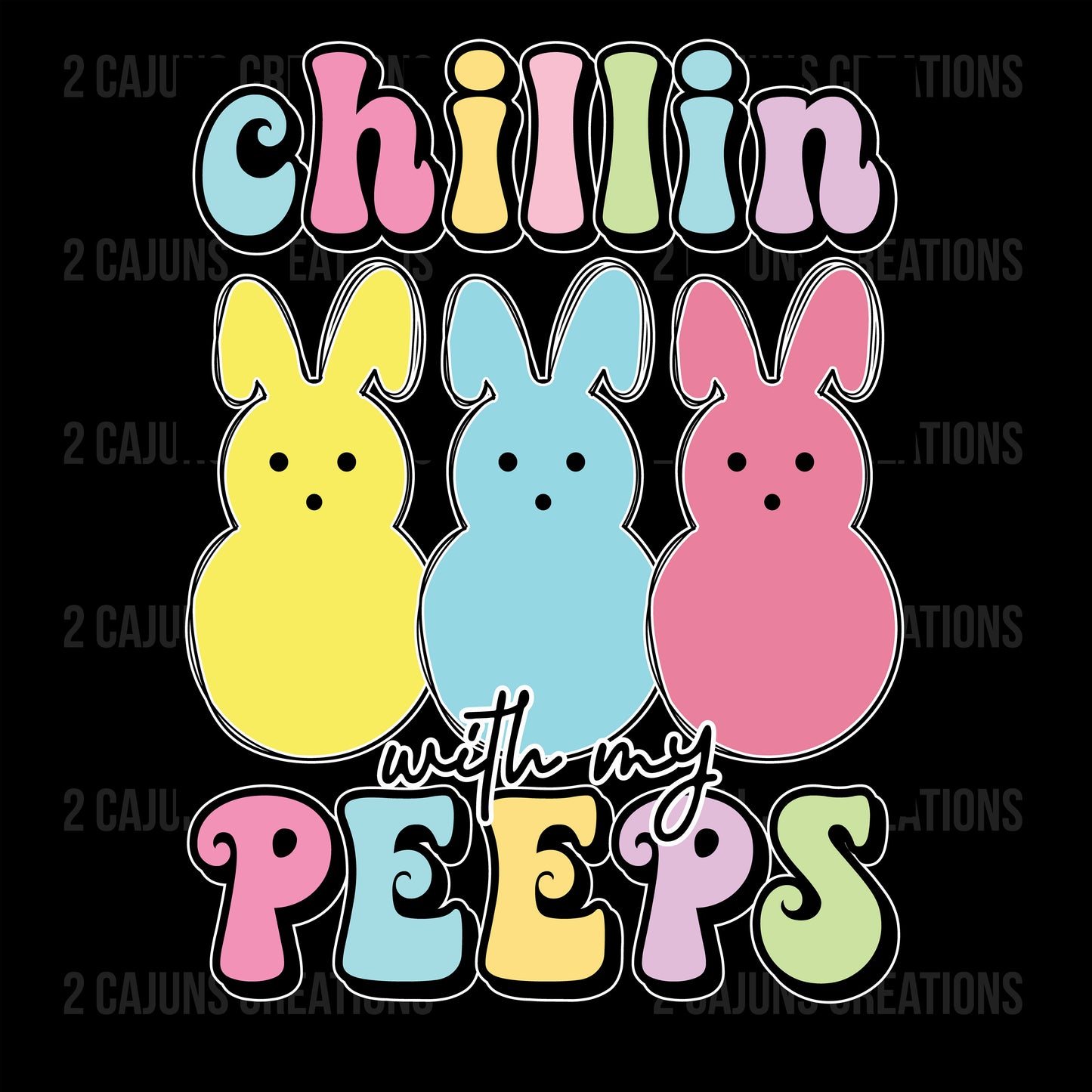 Chillin With My Peeps Easter DTF Transfer - Retro DTF Transfer - Pink Blue Yellow Pastels