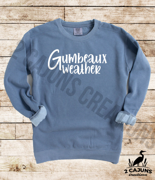 Gumbeaux Weather Sweatshirt - Cajun Sweatshirt with Things Cajuns Say - Comfort Colors Multiple Colors Available