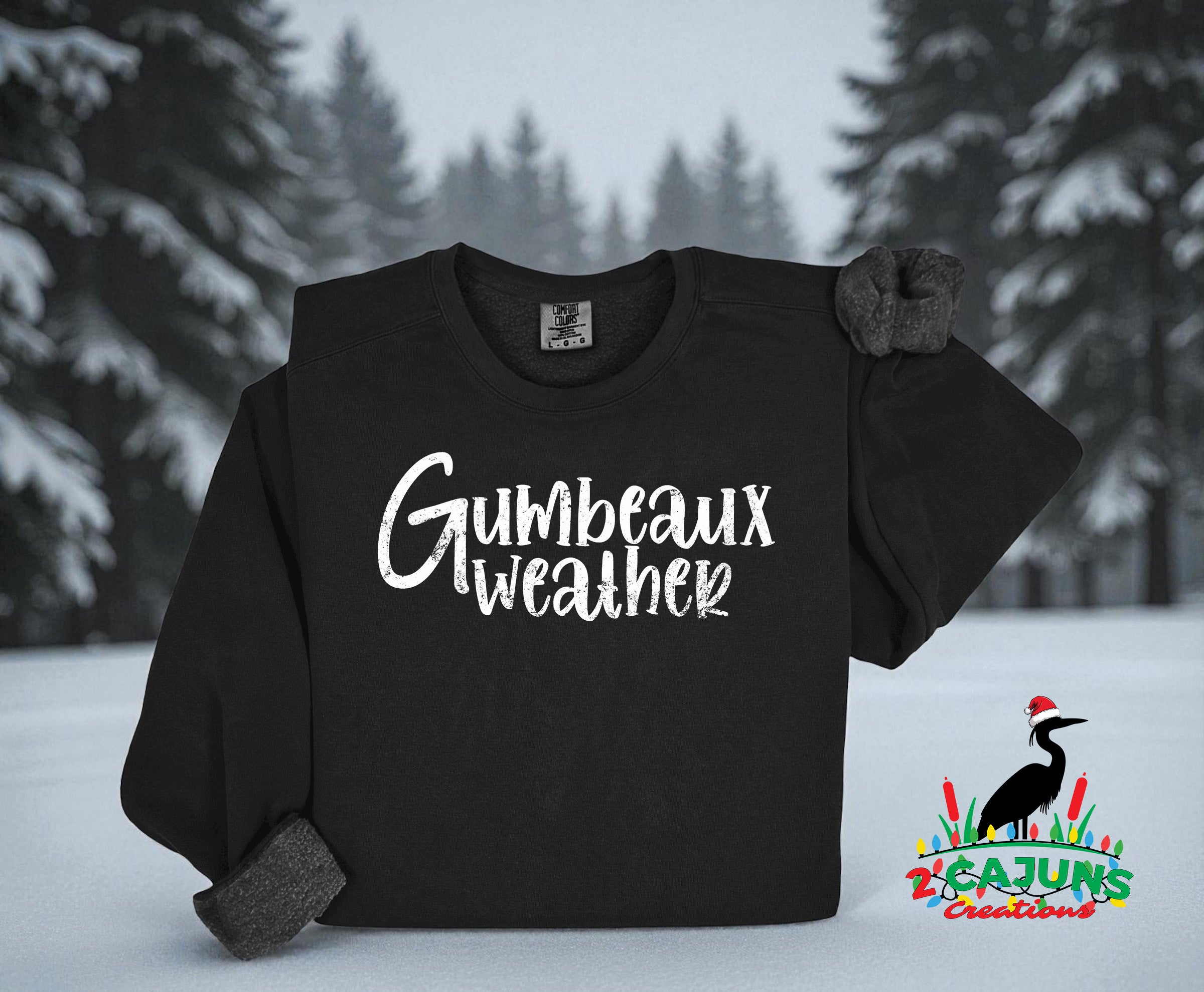 Gumbeaux Weather Sweatshirt - Cajun Sweatshirt - Things Cajuns Say - Black