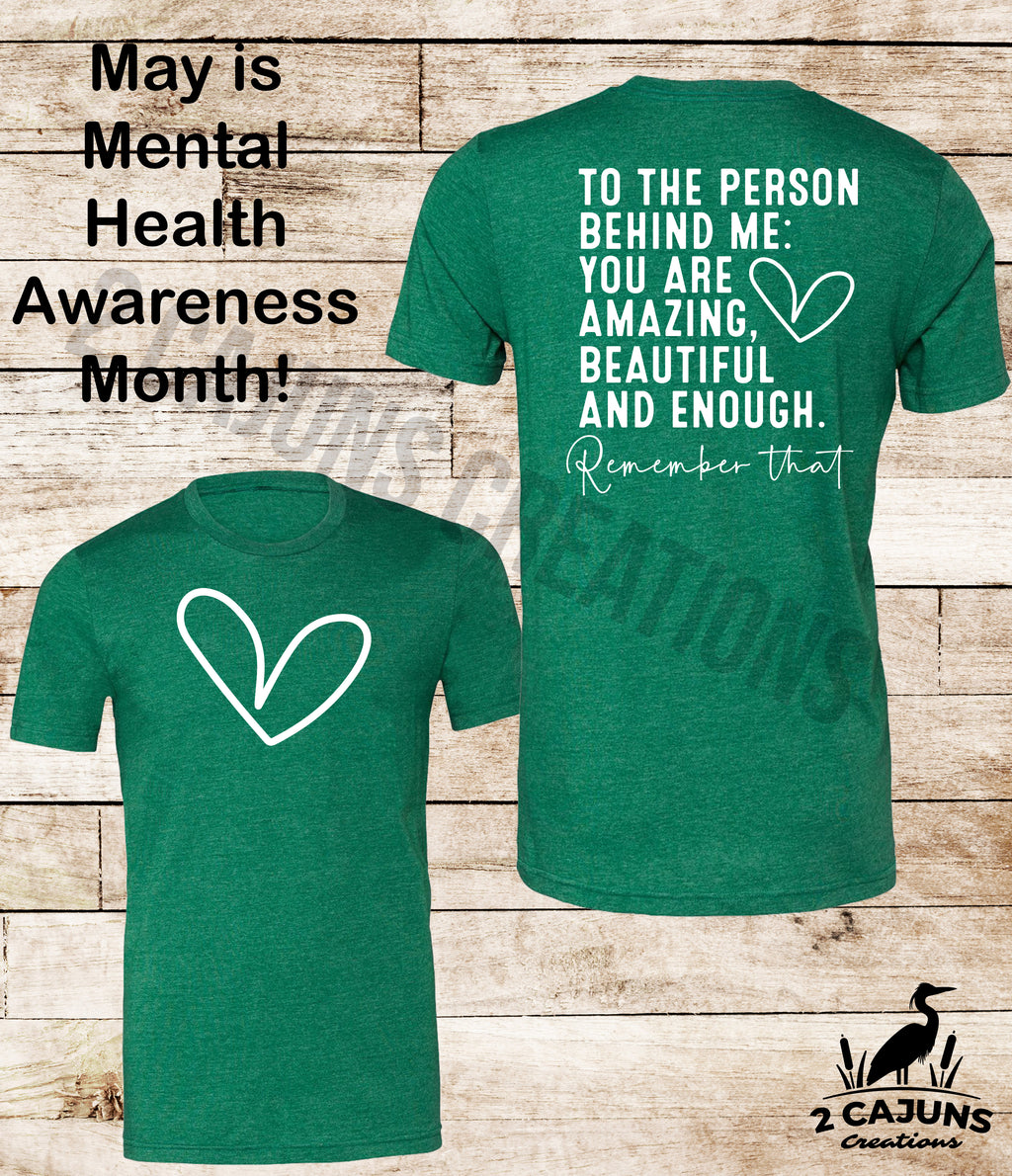 To The Person Standing Behind Me You Are Enough Remember That Tshirt