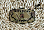 If It's Brown It's Down Leatherette Hat Patch with Copper Acrylic Insert - 3 Colors Available