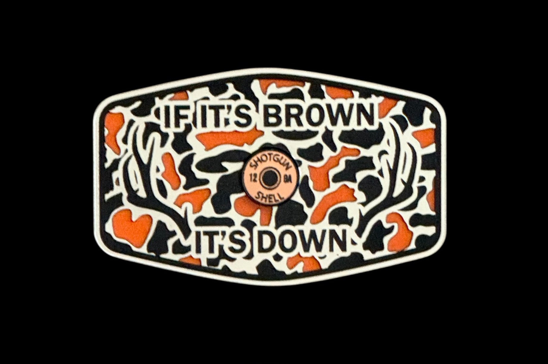 If It's Brown It's Down Acrylic Hat Patch with Copper Acrylic Insert - 2 Pieces - 4 Colors Available