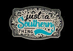It's Just a Southern Thing Acrylic Laser Engraved Hat Patch