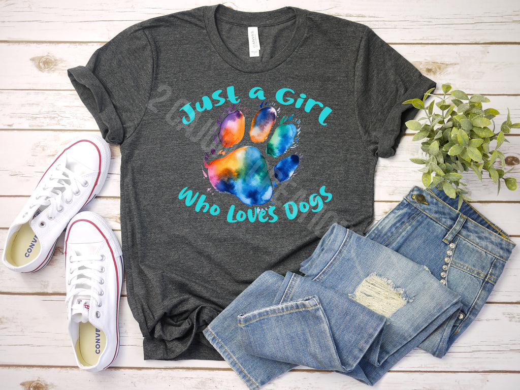 Just a Girl Who Loves Dogs Tshirt - Watercolor Paw