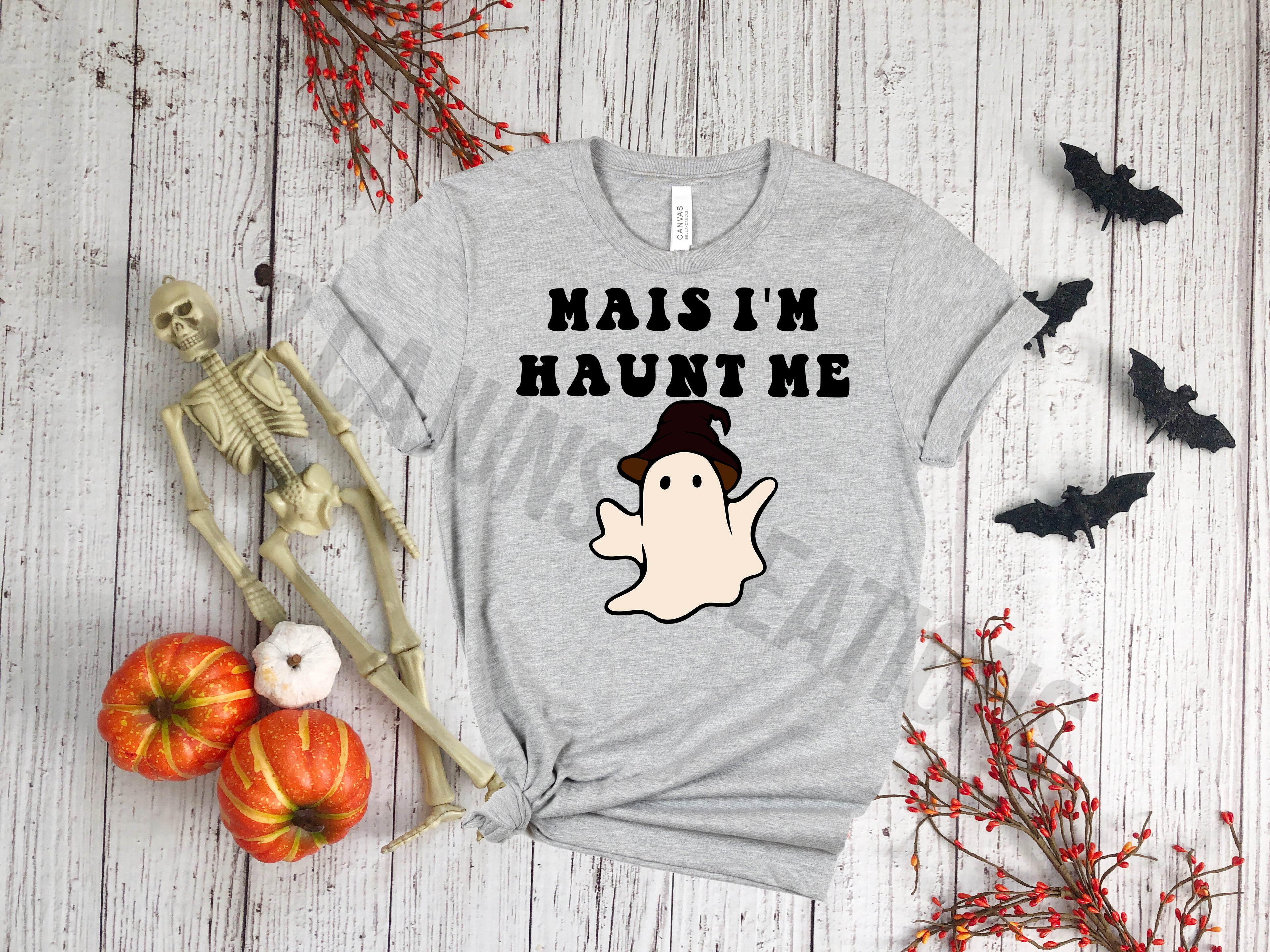 Mais I'm Haunt Me Halloween Tshirt