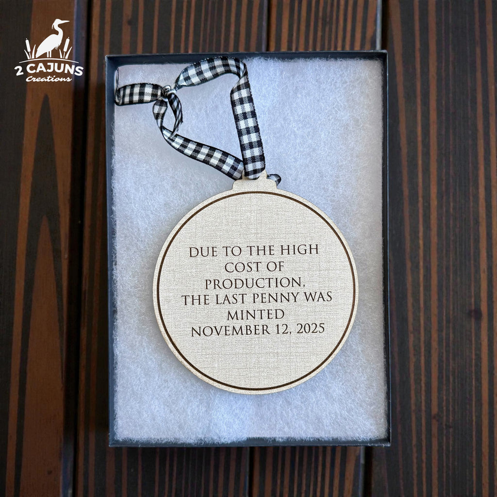 Historic Penny Commemorative Keepsake Ornament - 2025 The Year We Lost Our Cents