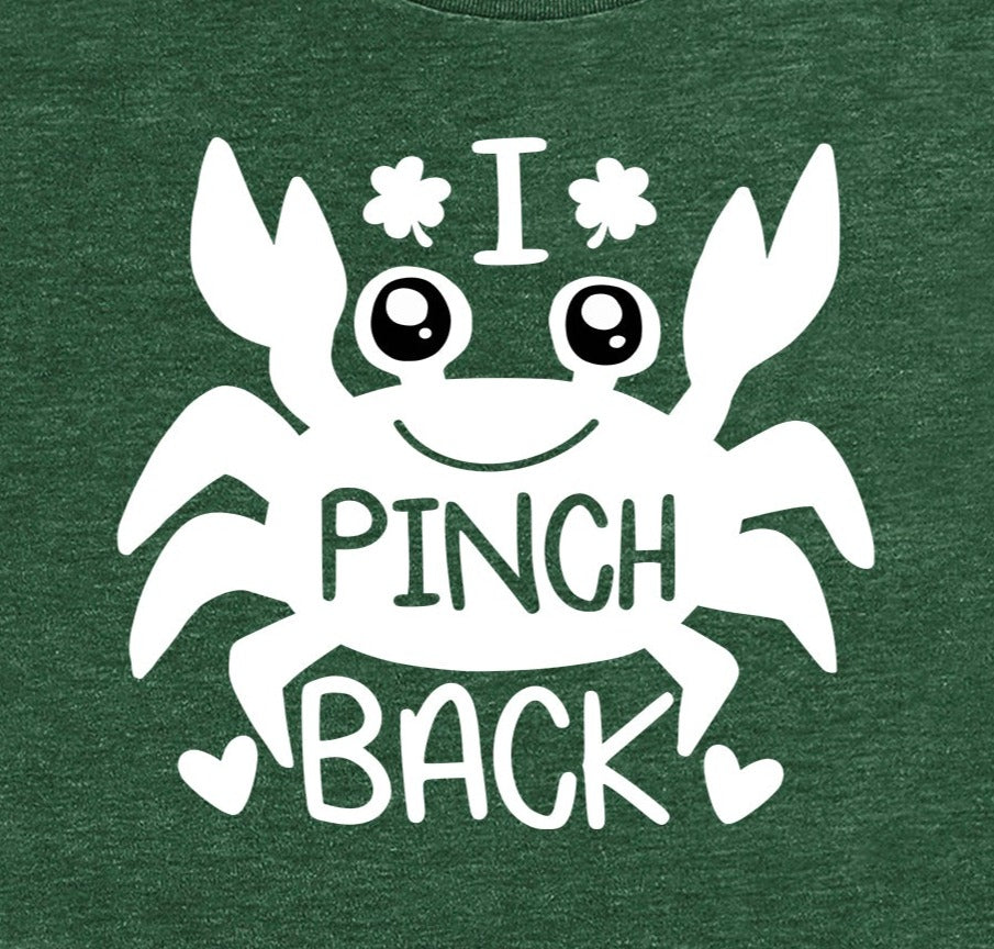 I Pinch Back Tshirt - St Patty's Day Shirt - St Patrick's Day - Crab Tshirt