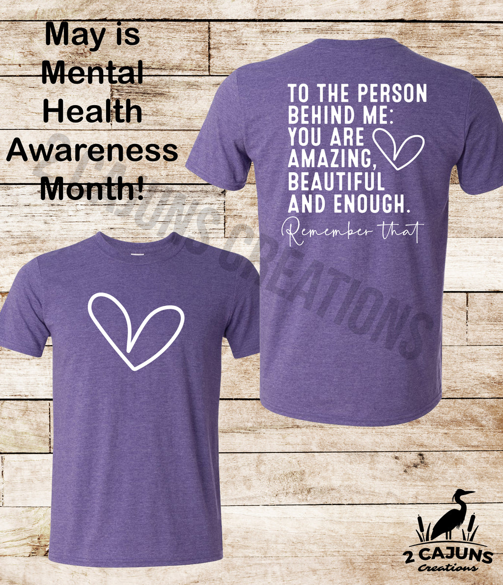 To The Person Standing Behind Me You Are Enough Remember That Tshirt