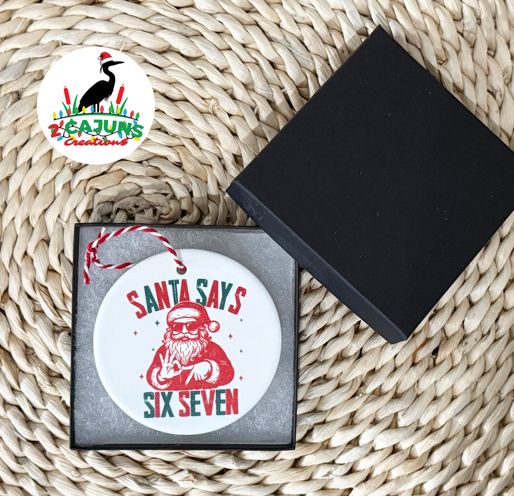 Six Seven - 6 7 - Christmas Ornaments - Ceramic 3" - 3 Design Options