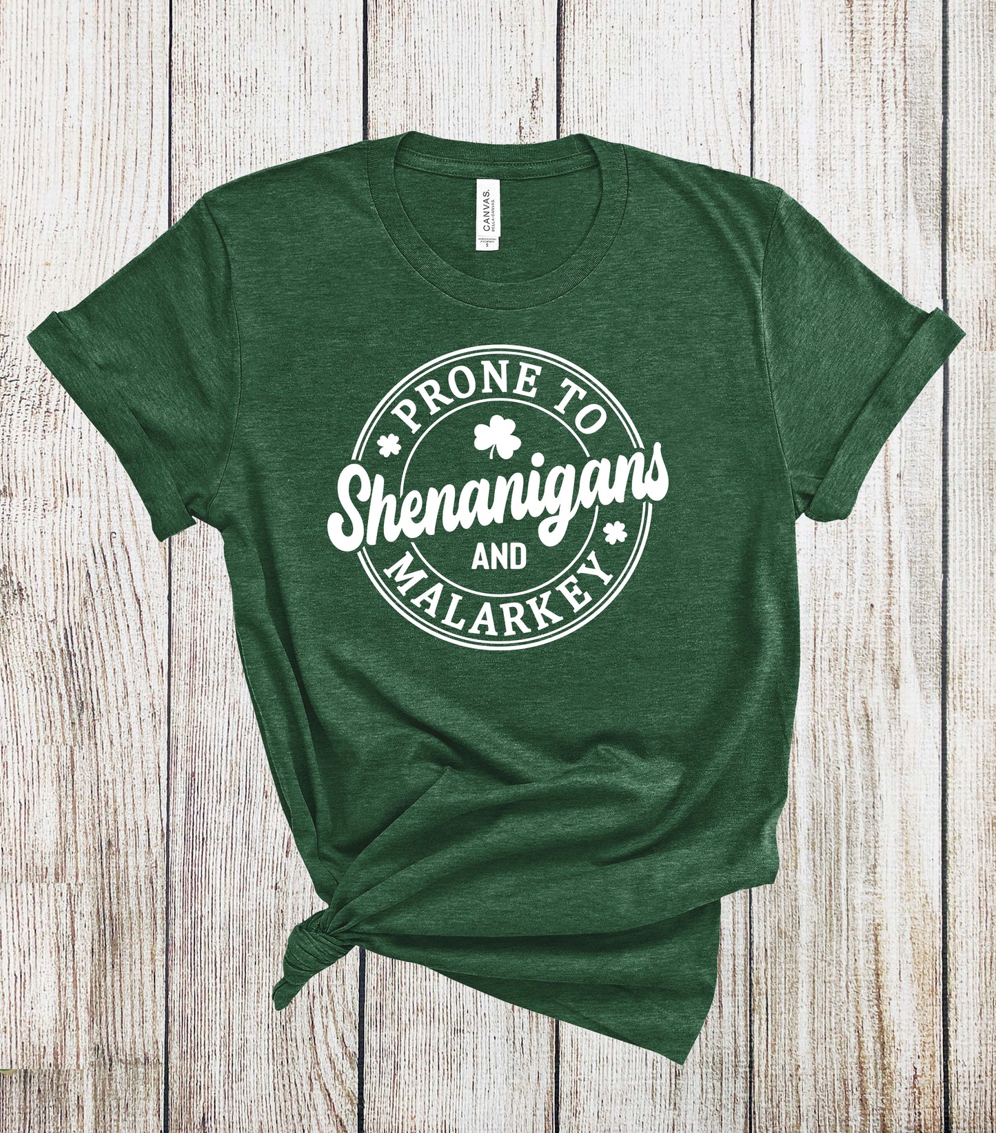 St Patrick's Day Prone to Shenanigans and Malarkey Tshirt - St Patty's Day Shirt