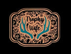 Trophy Wife Acrylic Laser Engraved Hat Patch
