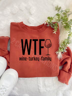 WTF Wine Turkey Family Thanksgiving Crew Neck Sweatshirt - Pigment Dyed Burnt Orange Color - Multiple Design Options