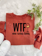 WTF Wine Turkey Family Thanksgiving Crew Neck Sweatshirt - Pigment Dyed Burnt Orange Color - Multiple Design Options