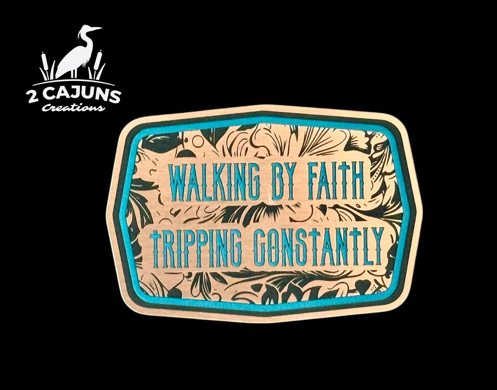 Walking By Faith Tripping Constantly Acrylic Hat Patch - 2 Colors Available