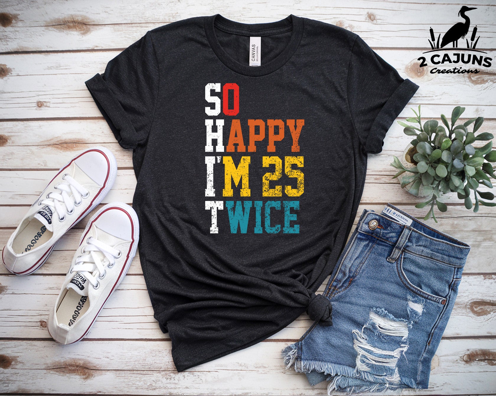 So Happy I'm 25 Twice Tshirt - Funny 50th Birthday Tee