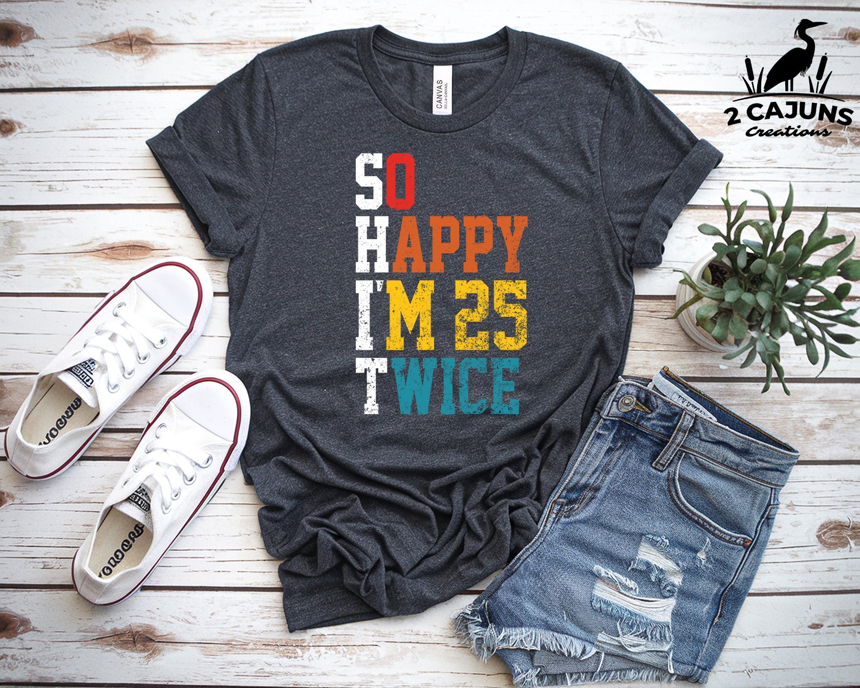 So Happy I'm 25 Twice Tshirt - Funny 50th Birthday Tee