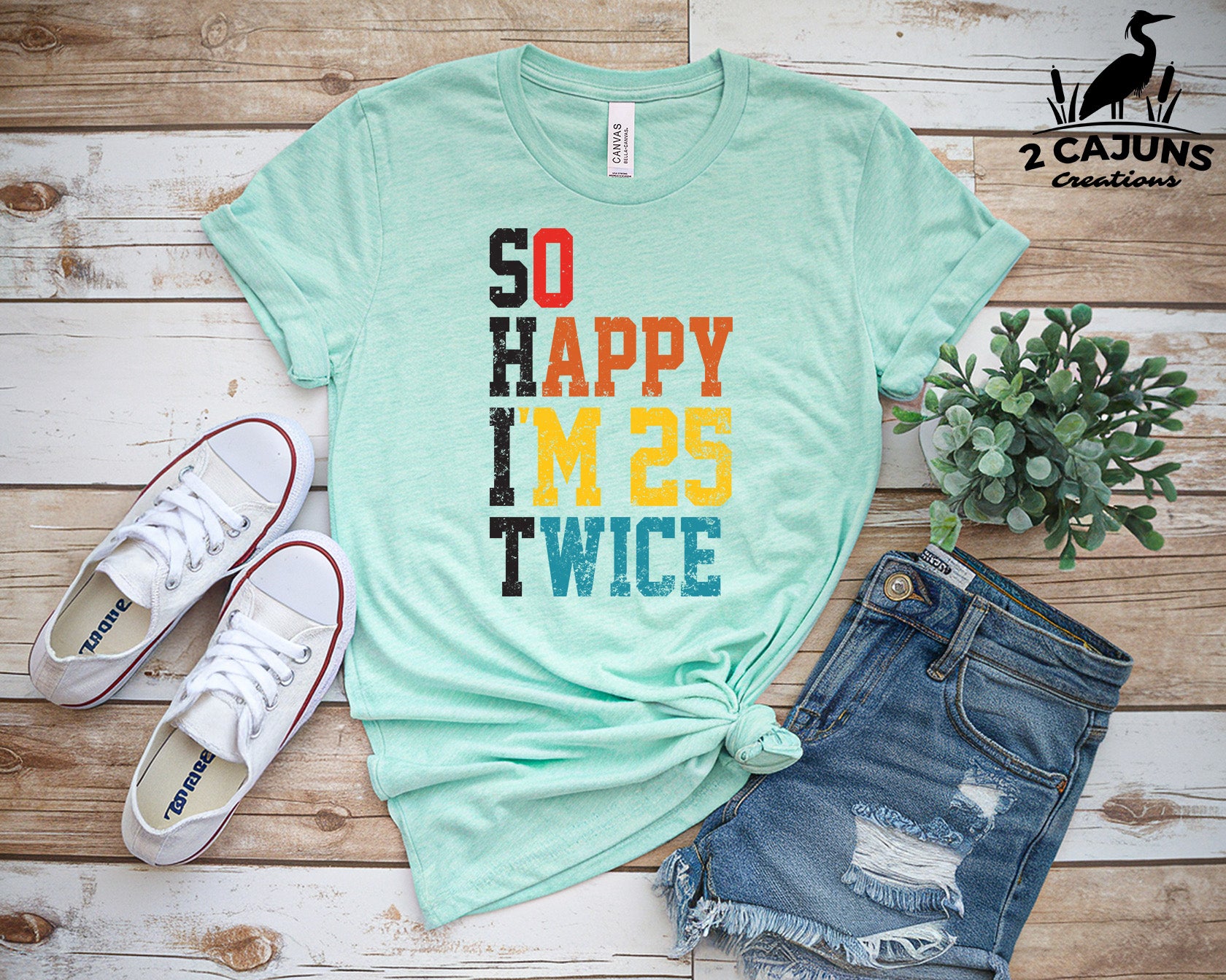 So Happy I'm 25 Twice Tshirt - Funny 50th Birthday Tee