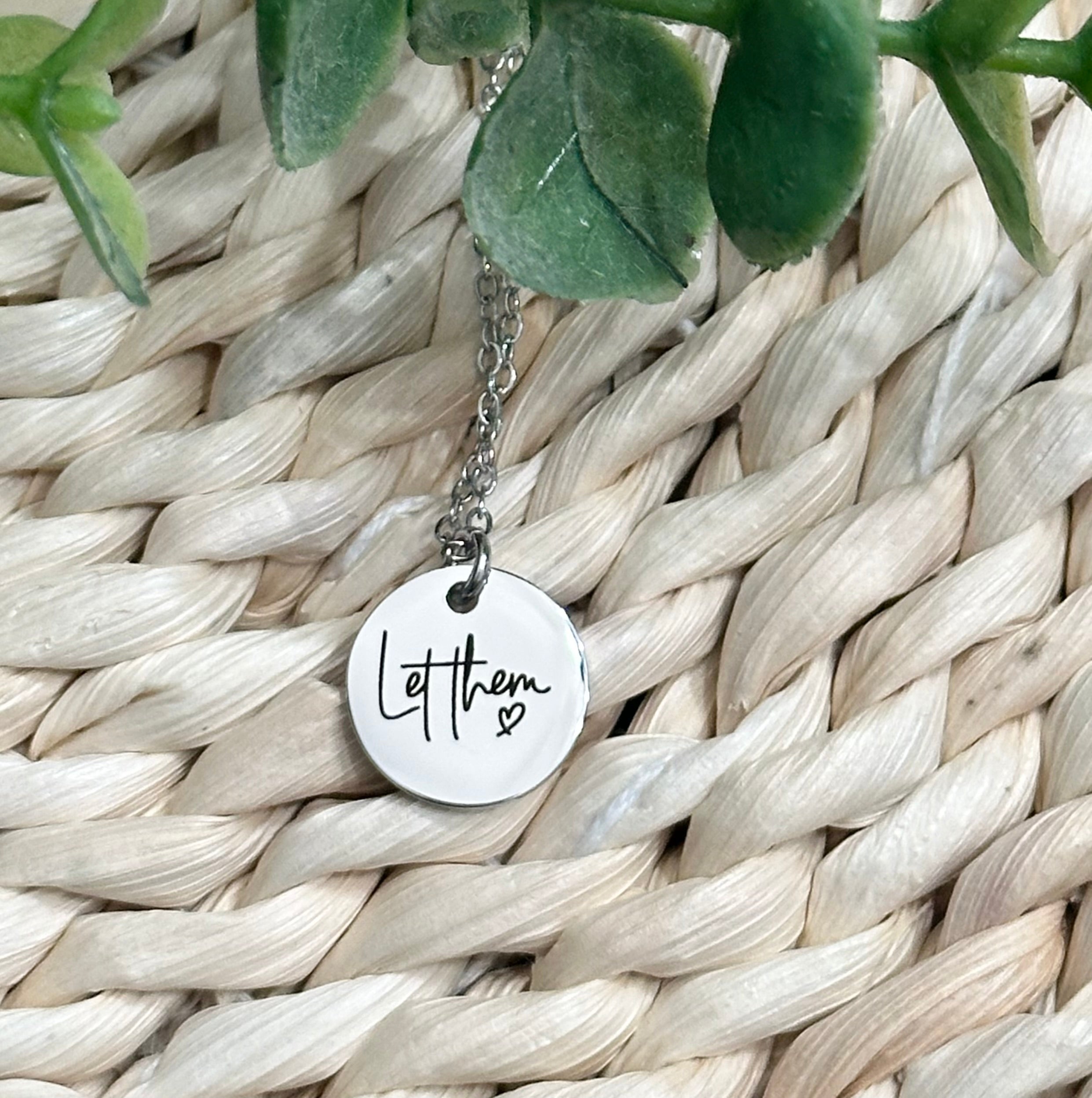 Let Them Engraved Circle Pendant Necklace